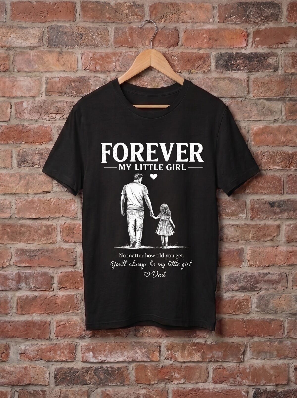 forever my little girl tee